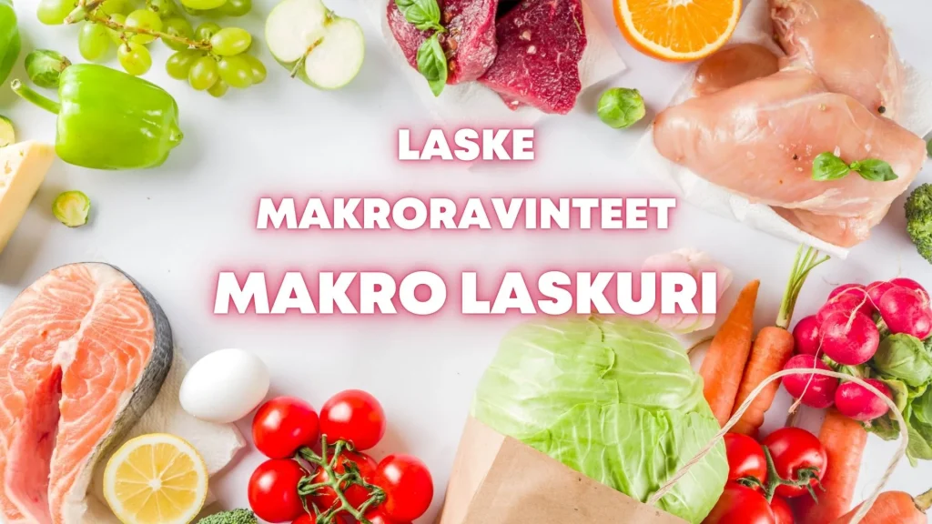 Makroravinnelaskuri jonka avulla voit laskea proteiinin, hiilihydraatin sekä rasvojen päivittäisen määrän grammoina.